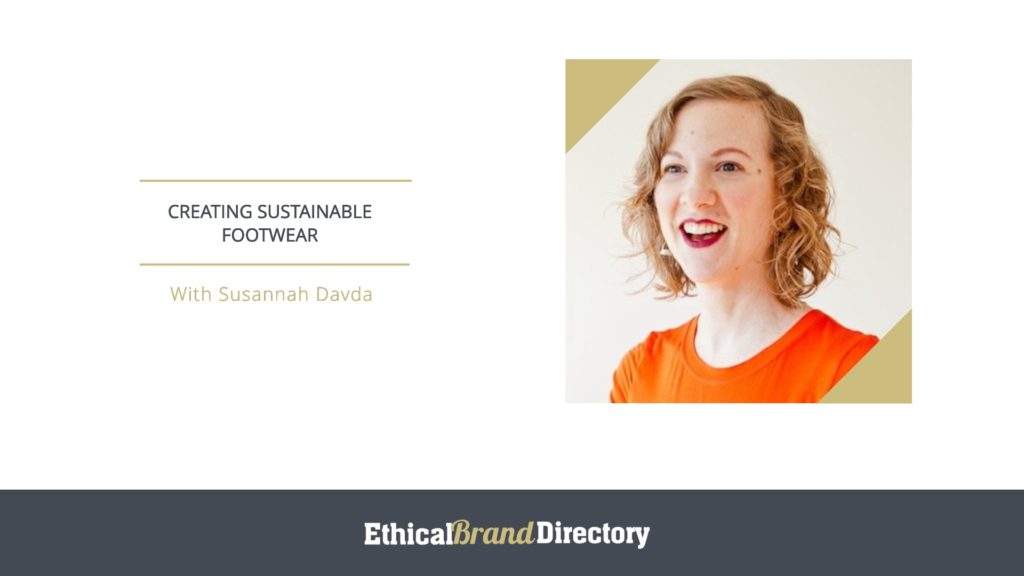 Susannah Davda, Creating Sustainable Footwear Webinar for Ethical Brand Directory