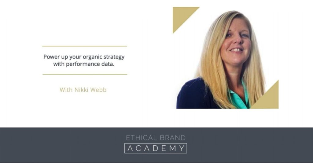 Nikki Webb founder of Ethic:ly -  How to build essential relevance on your website. File name - power up your organic strategy - cover image 