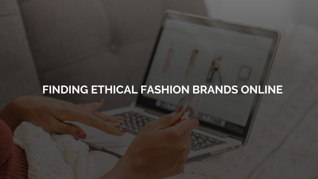 Finding Ethical Fashion Brands Online | Shopping Online on a Laptop 