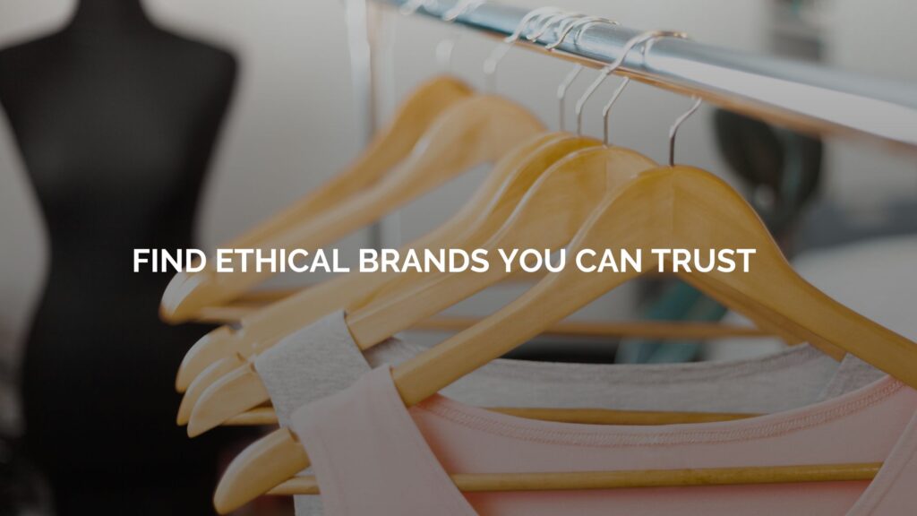 How do you find Ethical fashion brands that you can trust? | Clothes on a rail 